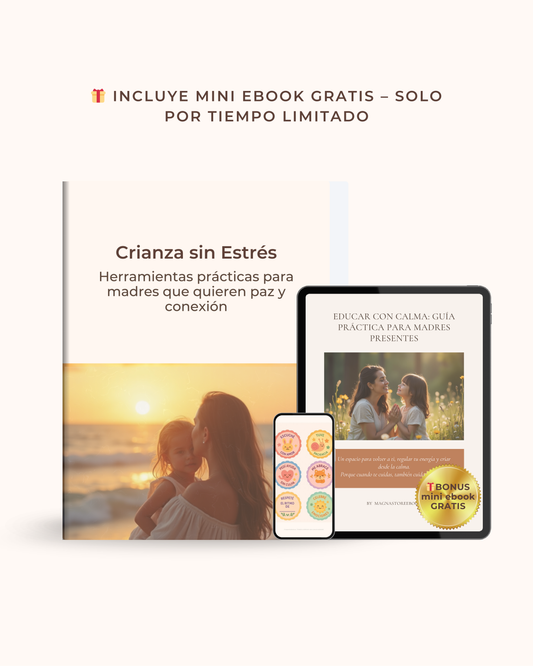 🌿 Crianza sin Estrés: Herramientas prácticas para madres que quieren conexión. 🌿